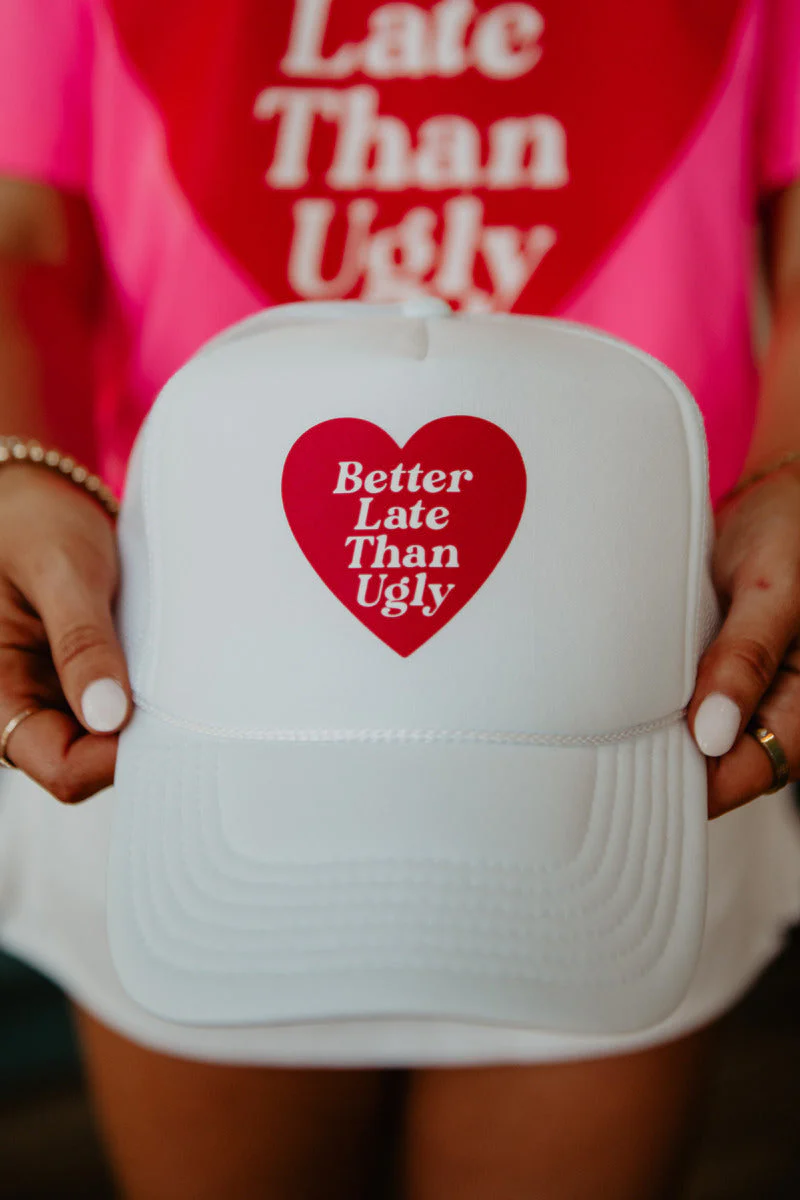 Better Late Than Ugly Foam Trucker Cap - Image 2