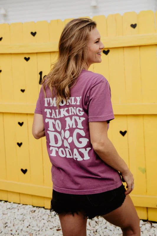 I'm Only Talking to My Dog Today T-Shirt - Image 2