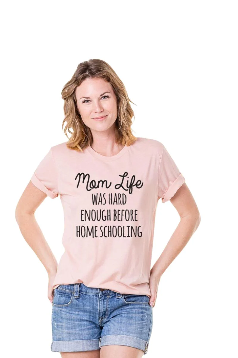 Mom Life Was Hard Enough Before Home Schooling Women's T-Shirt - Image 4