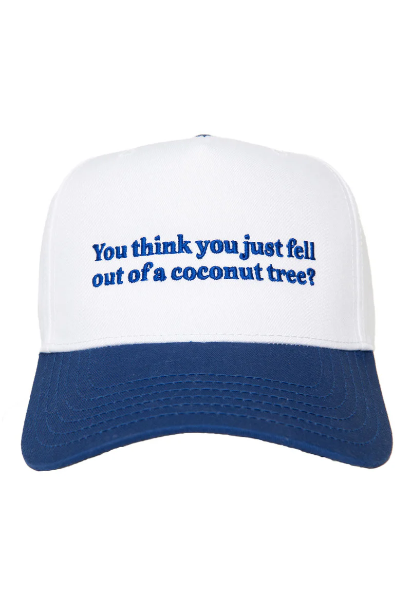 You Think You Just Fell Out Of A Coconut Tree? Hat - Image 2